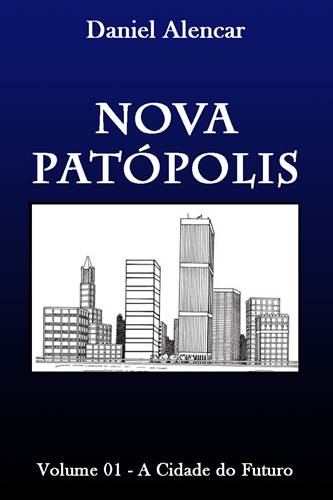 Download de Revista  Nova Patópolis : Volume 01 - A Cidade do Futuro